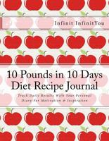 10 Pounds in 10 Days Diet Recipe Journal