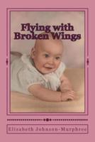 Flying With Broken Wings