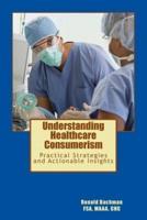 Understanding Healthcare Consumerism