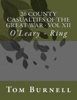 26 County Casualties of the Great War Volume XII