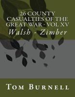 26 County Casualties of the Great War Volume XV