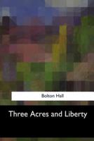 Three Acres and Liberty