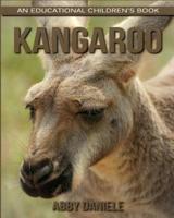 Kangaroo! An Educational Children's Book About Kangaroo With Fun Facts & Photos
