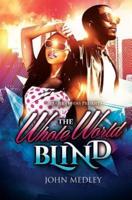 The Whole World Blind