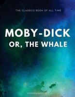 Moby-Dick; Or, the Whale