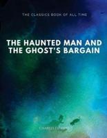 The Haunted Man and the Ghost's Bargain