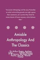 Amiable Anthropology And The Classics