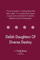 Delish Daughters Of Diverse Destiny