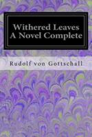 Withered Leaves a Novel Complete