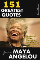 151 Greatest Quotes from Maya Angelou