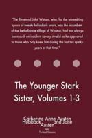 The Younger Stark Sister, Volumes 1-3