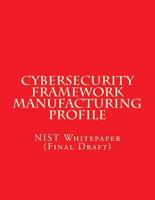 Cybersecurity Framework Manufacturing Profile
