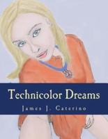 Technicolor Dreams