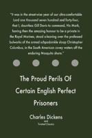 The Proud Perils Of Certain English Perfect Prisoners