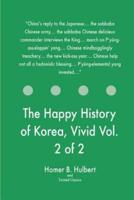 The Happy History of Korea, Vivid Vol. 2 of 2