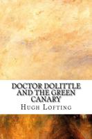 Doctor Dolittle and the Green Canary