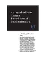An Introduction to Thermal Remediation of Contaminated Soil
