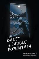 The Ghost of Saddle Mountain