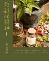 Manual Of Healing Herbal Elements!