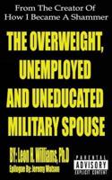 The Overweight, Unemployed and Uneducated Military Spouse
