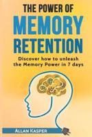 The Power of Memory Retention