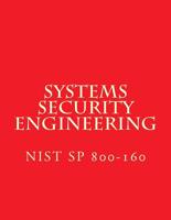 Nist Sp 800-160 Systems Security Engineering