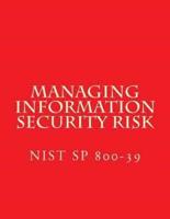 NIST SP 800-39 Managing Information Security Risk