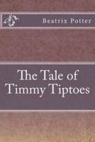 The Tale of Timmy Tiptoes