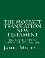 The Moffatt Translation New Testament