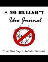 A No Bullsh*t Idea Journal (8.5X11)