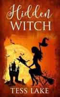 Hidden Witch (Torrent Witches Cozy Mysteries #3)