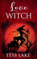 Love Witch (Torrent Witches Cozy Mysteries #7)