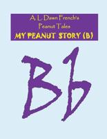 My Peanut Story (B)