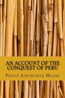 An Account of the Conquest of Peru