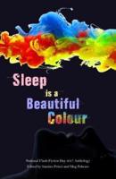 Sleep Is a Beautiful Colour