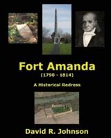 Fort Amanda - A Historical Redress
