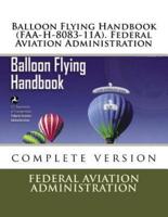 Balloon Flying Handbook (FAA-H-8083-11A). Federal Aviation Administration