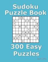 Sudoku Puzzle Book 300 Easy Puzzles