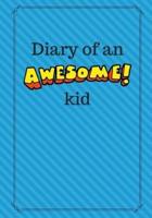 Diary of an Awesome Kid