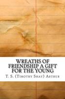 Wreaths of Friendship a Gift for the Young