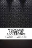 Who Cares? a Story of Adolescence