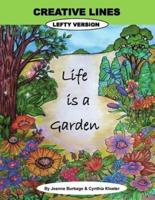 Life Is a Garden
