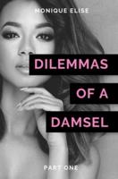 Dilemmas of a Damsel