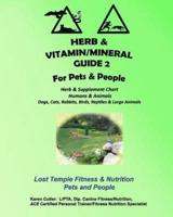 Herb and Vitamin/Mineral Guide 2 for Pets and People