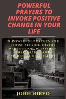 Powerful Prayers to Invoke Positive Change in Your Life