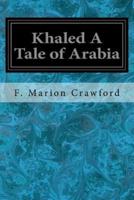 Khaled a Tale of Arabia