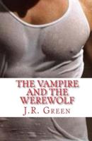 The Vampire and The Werewolf