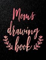 Moms Drawing Book