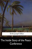 The Inside Story of the Peace Conference