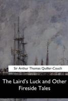 The Laird's Luck and Other Fireside Tales